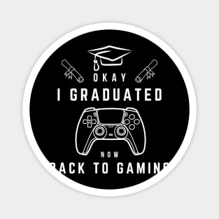 Graduate first then back to the game Magnet